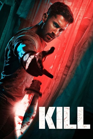 Kill (2024) WEB-DL Multi Audio [Hindi + Tamil + Telugu + Malayalam] Full Movie