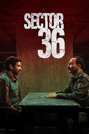 Sector 36 (2024) WEB-DL [Hindi DD5.1] Movie 480p | 720p | 1080p