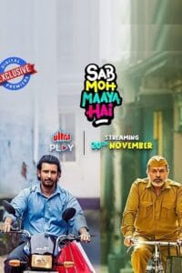 Sab Moh Maaya Hai (2023) WEB-DL Hindi Full Movie
