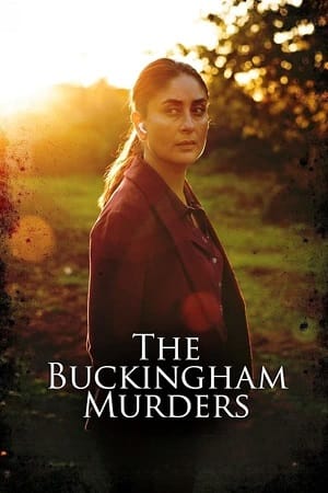 The Buckingham Murders (2024) Netflix WEB-DL {Hindi DD5.1} Full Movie Filmyfly