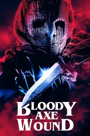 Bloody Axe Wound (2024) WEB-DL {English With Subtitles} Full Movie 480p | 720p | 1080p