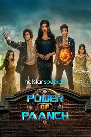 Power of Paanch (2025) Season 1 [Hindi DD 5.1] [EP01-50 Added] WEB Series – 480p | 720p | 1080p