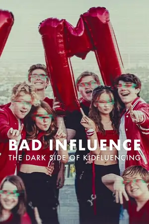 Bad Influence: The Dark Side of Kidfluencing (2025) Season 1 Dual Audio WEB Series 480p | 720p | 1080p