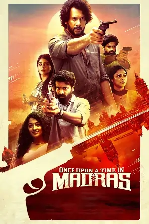 Once Upon a Time in Madras (2024) UNCUT [Hindi + Tamil] WEB-DL 480p | 720p | 1080p