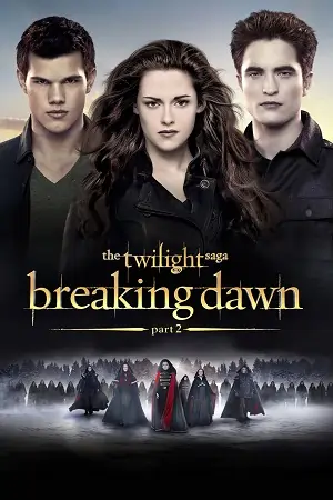 The Twilight Saga: Breaking Dawn – Part 2 (2012) Dual Audio {Hindi-English} BluRay 480p | 720p | 1080p