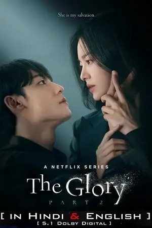 The Glory (Season 1 – Part 2) Dual Audio {Hindi-English} 480p | 720p | 1080p
