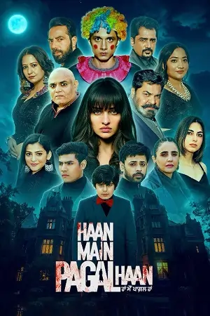 Haan Main Pagal Haan (2025) WEB-DL [Punjabi (DD5.1)] Full Movie