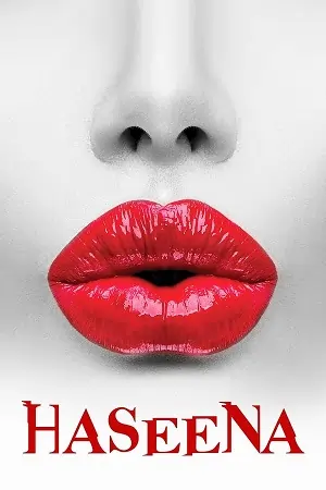 Haseena (2018) Hindi Movie WEB-DL 480p | 720p | 1080p