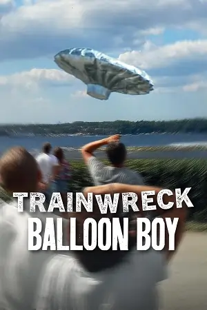Trainwreck: Balloon Boy (2025) WEB-DL Dual Audio {Hindi-English} 720p | 1080p