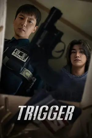 Trigger (2025) Season 1 Multi-Audio {Hindi-English-Korean} Web Series 480p | 720p | 1080p