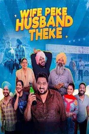Wife Peke Husband Theke (2025) WEB-DL Punjabi Movie 480p | 720p | 1080p