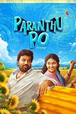 Paranthu Po (2025) Dual Audio [Hindi DD5.1 + Tamil DD5.1] 480p | 720p | 1080p