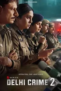 Delhi Crime (2022) Season 2 Hindi [Multi Audio] Complete Netflix Original WEB Series 480p | 720p | 1080p