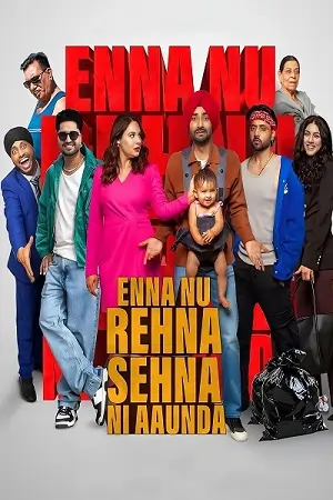 Enna Nu Rehna Sehna Ni Aaunda (2025) Punjabi Pre-DVD 480p | 720p | 1080p