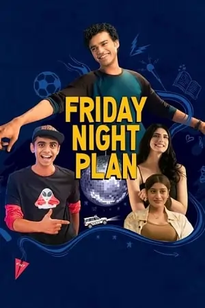 Friday Night Plan (2023) WEB-DL [Hindi DD5.1] Full Movie 480p | 720p | 1080p