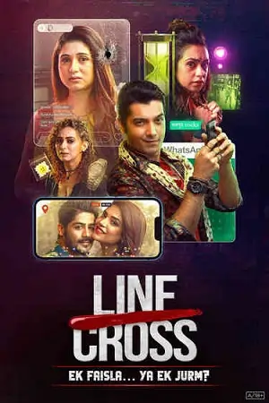 Line Cross (Season 1) Hindi SM WEB-DL Web Series 480p | 720p | 1080p