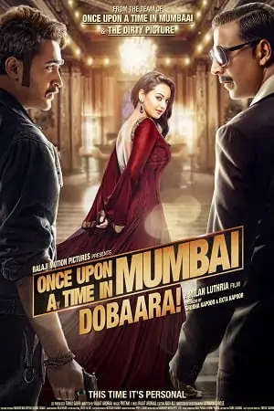 Once Upon a Time in Mumbai Dobaara! (2013) Hindi Full Movie 480p | 720p | 1080p