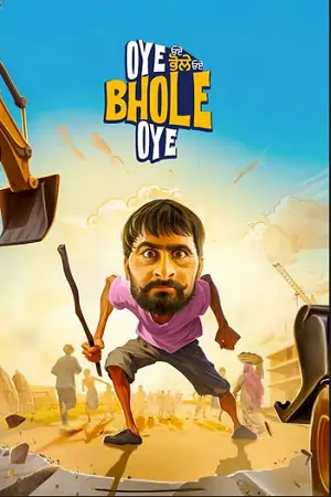 Oye Bhole Oye (2024) WEB-DL {Punjabi DD5.1} Full Movie 480p | 720p | 1080p