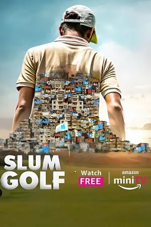 Slum Golf (2023) Season 1 Complete [Amazon MiniTV] Hindi WEB Series 480p | 720p | 1080p