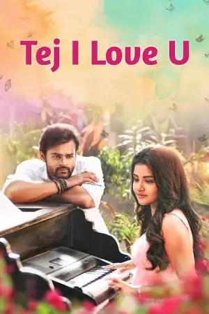 Tej I Love You (2018) Dual Audio [Hindi + Telugu] WeB-DL 480p | 720p | 1080p
