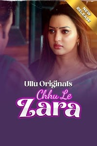 18+] Chhu Le Zara (2025) S01 Part 1 Hindi ULLU Originals Complete Series 720p | 1080p