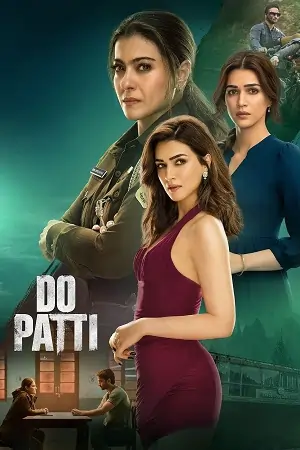Do Patti (2024) WEB-DL [Hindi DD5.1] Movie 480p | 720p | 1080p