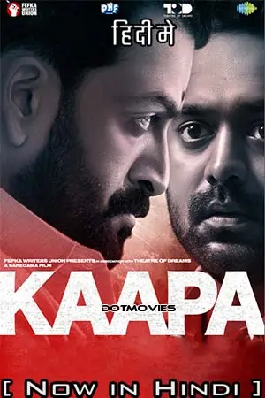 Kaapa (2022) WEB-DL Dual Audio [Hindi ORG + Malayalam ORG] 480p | 720p | 1080p