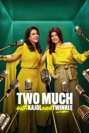 Two Much with Kajol and Twinkle (S01 ) Amazon Prime [S01E11 Added]  Hindi Web Series 480p | 720p | 1080p
