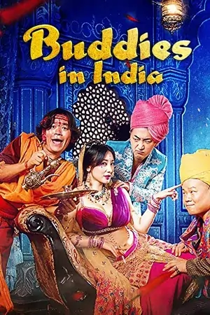 Buddies in India (2017) Dual Audio {Hindi-Chinese} WEB-DL 480p | 720p | 1080p