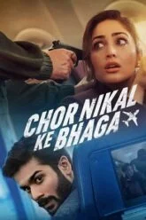 Chor Nikal Ke Bhaga – Netflix Original (2023) WEB-DL [Hindi DD5.1] Full Movie