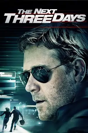 The Next Three Days (2010) Dual Audio {Hindi-English} BluRay 480p | 720p | 1080p