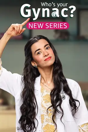 Who-s Your Gynac (2023) Season 1 Complete [AMZN MiniTV ] Hindi WEB Series 480p | 720p | 1080p
