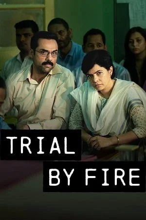 Trial By Fire (2023) Season 1 [Hindi DD5.1] Complete Netflix Original WEB Series 480p | 720p | 1080p