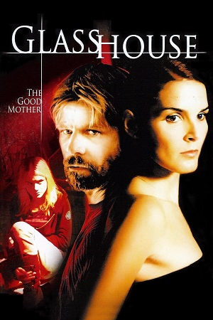 Glass House The Good Mother (2006) Dual Audio {Hindi-English} BluRay 480p | 720p
