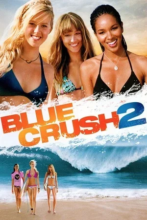 Blue Crush 2 (2011) Dual Audio {Hindi-English} BluRay 480p | 720p | 1080p