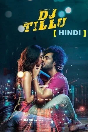 DJ Tillu (2022) UNCUT WEB-DL ORG. Dual Audio [Hindi – Telugu] Full Movie 480p  | 720p  | 1080p