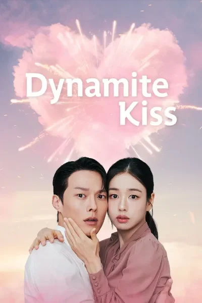 Dynamite Kiss (2025) Season 1 [EP14 Added] Dual Audio [Hindi ORG. + Korean] Kdrama WEB Series WEB-DL