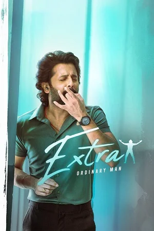 Extra Ordinary Man (2023) Dual Audio [Hindi + Telugu] 480p | 720p | 1080p