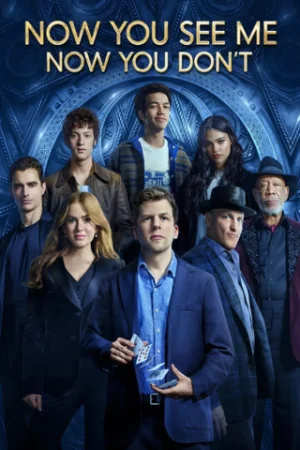 Now You See Me: Now You Don’t (2025) BluRay Multi Audio [Hindi ORG. + English + Tamil + Telugu] Full Movie 480p | 720p | 1080p