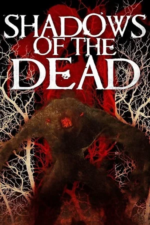 Shadows of the Dead (2016) WEB-DL Dual Audio {Hindi-English} 480p | 720p | 1080p