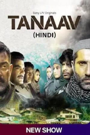 Tanaav (2022) [S01E12 Added] Hindi SonyLIV Complete WEB Series 480p | 720p | 1080p WEB-DL