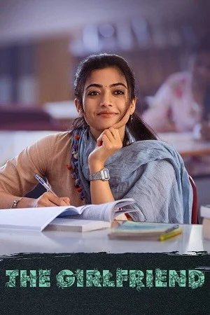 The Girlfriend (2025) Dual Audio [Hindi + Telugu] 480p | 720p | 1080p