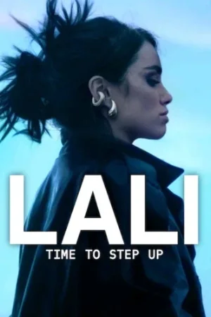 Lali: Time To Step Up (2025) AMZN-WEB-DL Dual Audio {English-philipines} 480p | 720p | 1080p