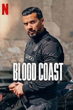 Blood Coast (Season 1 – 2) Multi-Audio {Hindi-English-French} Netflix Original-Series 480p | 720p | 1080p