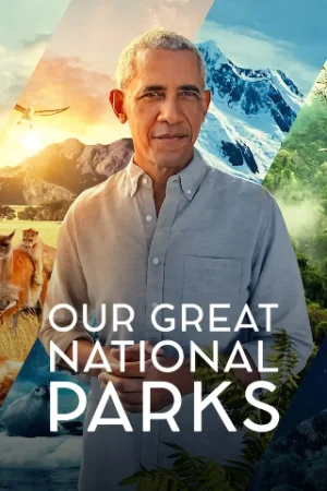 Our Great National Parks (Season 1) Dual Audio [Hindi-English] Web Series 480p | 720p
