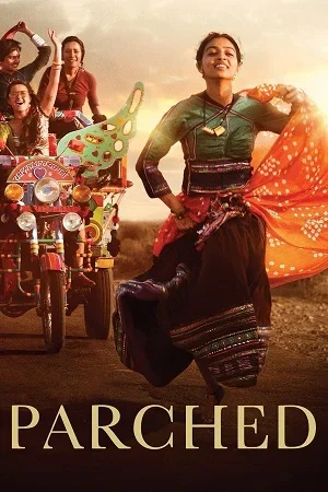 Parched (2015) Netflix WEB-DL {Hindi DD5.1} Full Movie