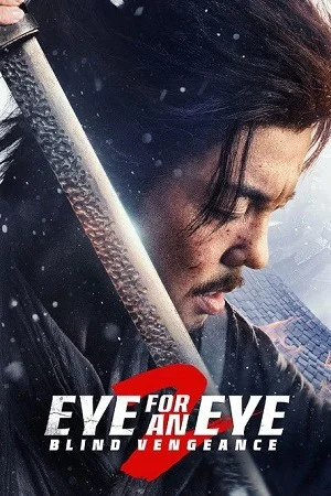 Eye for an Eye 2 (2024) Blu-Ray Dual Audio {Hindi-Chinese}