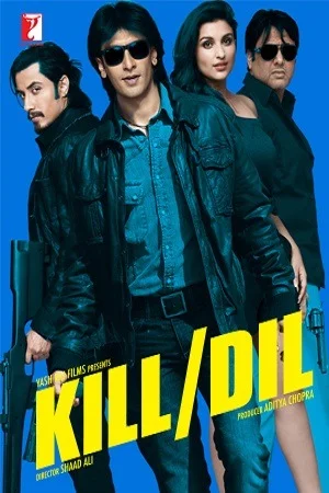 Kill Dil (2014) Hindi Full Movie Full Movie