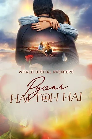 Pyaar Hai Toh Hai (2023) Hindi Full Movie WEB-DL 480p | 720p | 1080p