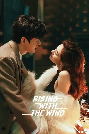 Rising with the Wind (Season 1) Hindi ORG Dubbed C-Drama Series 480p | 720p | 1080p